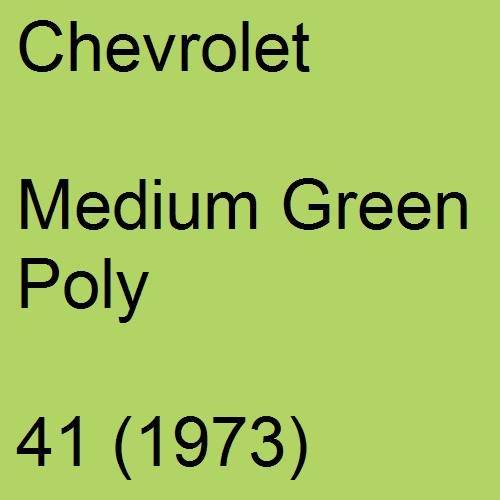 Chevrolet, Medium Green Poly, 41 (1973).